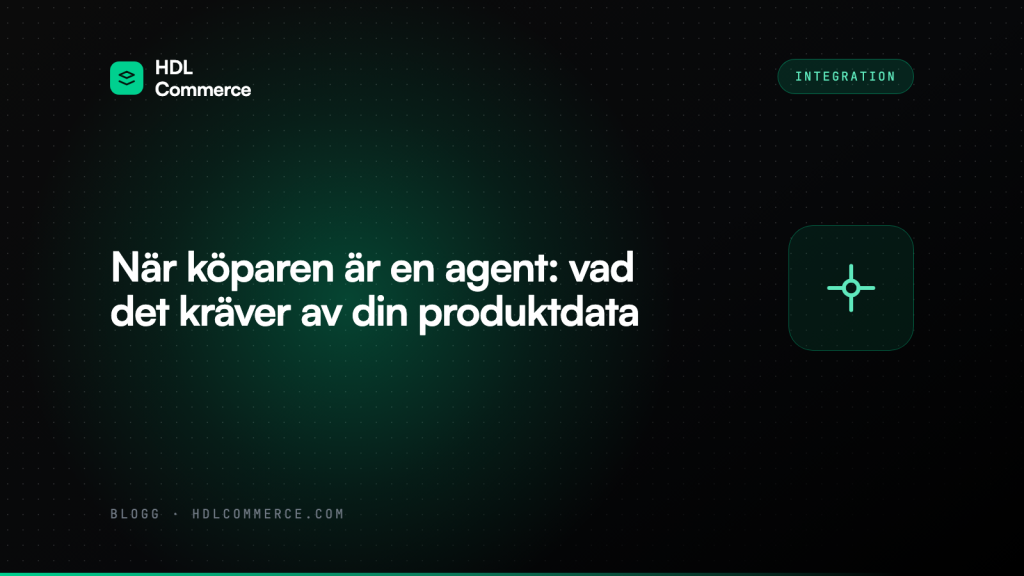 När köparen är en agent: vad det kräver av din produktdata