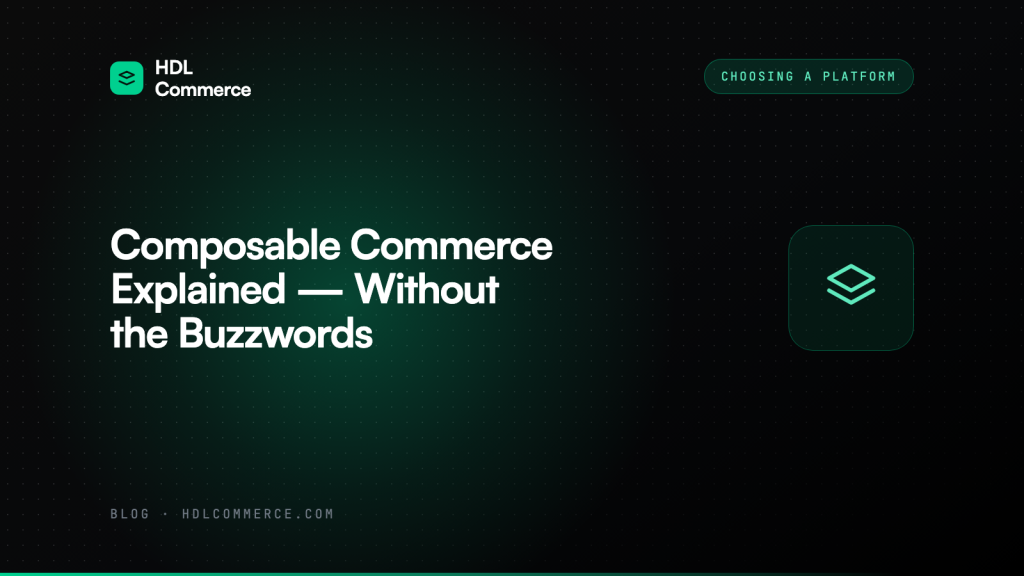Composable Commerce Explained — Without the Buzzwords