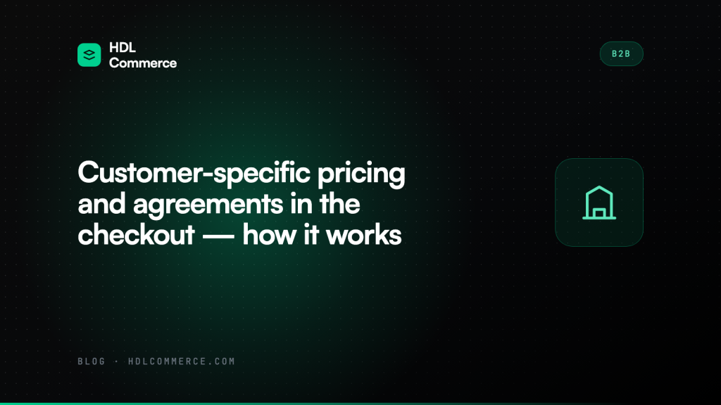 Customer-specific pricing and agreements in the checkout — how it works
