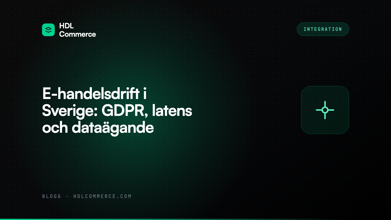 E-handelsdrift i Sverige: GDPR, latens och dataägande