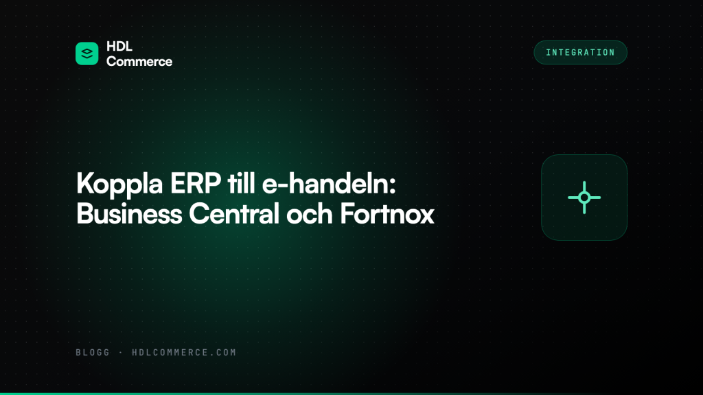 Koppla ERP till e-handeln: Business Central och Fortnox