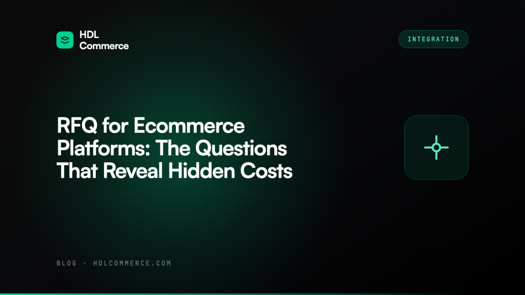 RFQ for Ecommerce Platforms: The Questions That Reveal Hidden Costs