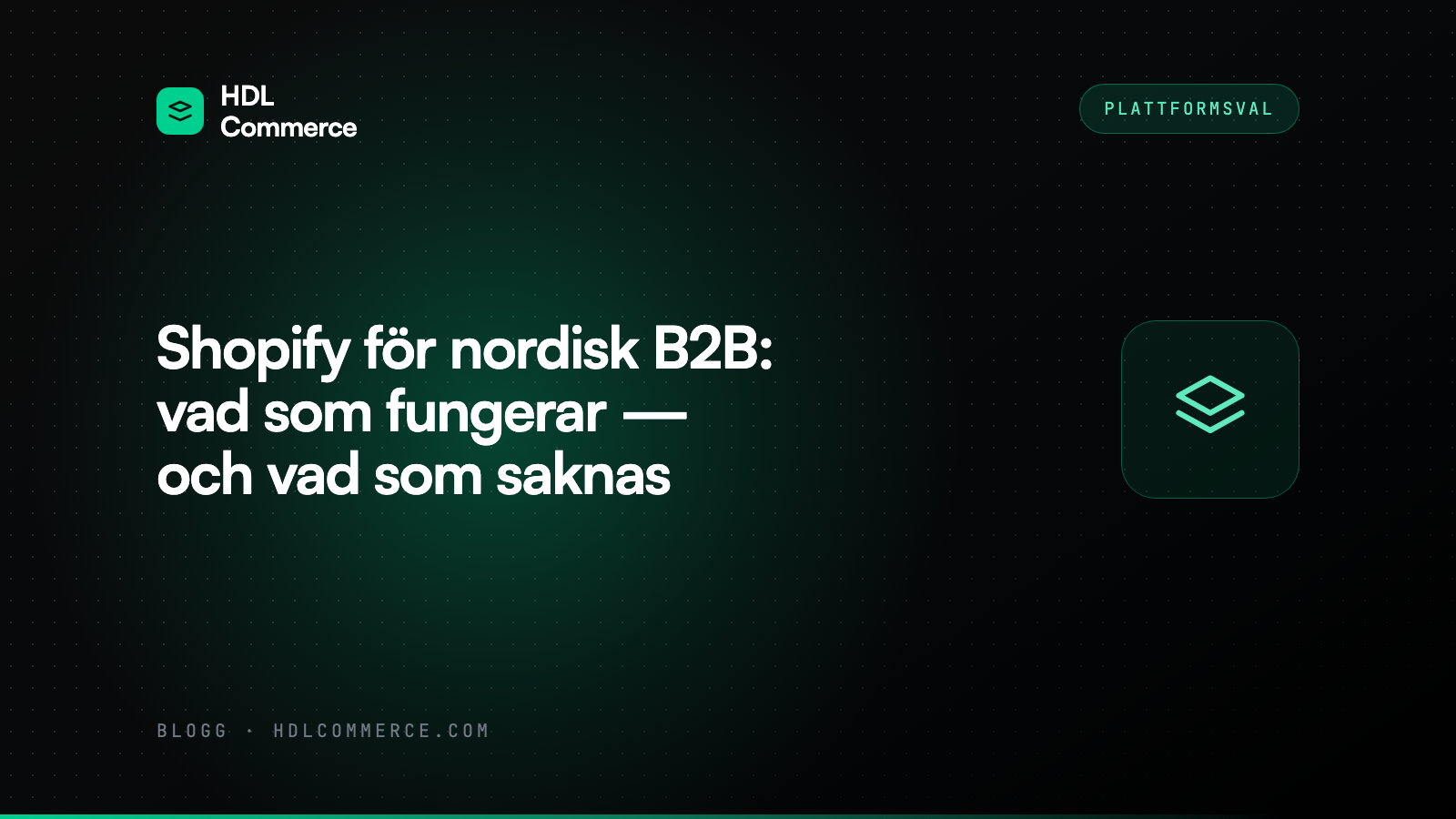 Shopify för nordisk B2B: vad som fungerar — och vad som saknas