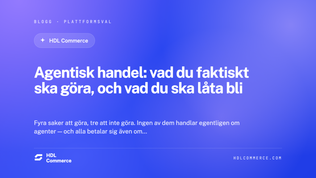 Agentisk handel: vad du faktiskt ska göra, och vad du ska låta bli
