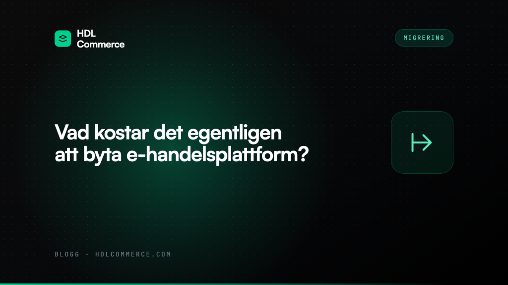 Vad kostar det egentligen att byta e-handelsplattform?
